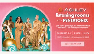 Ashley and Pentatonix will host “The Ashley Listening Rooms with Pentatonix,” a holiday-themed pop-up experience Nov. 2-3.